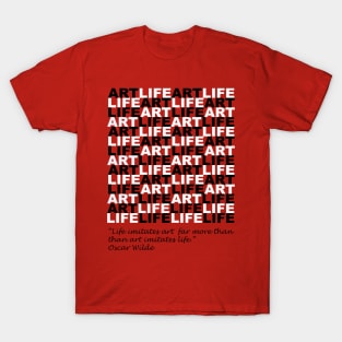 Life imitates Art T-Shirt